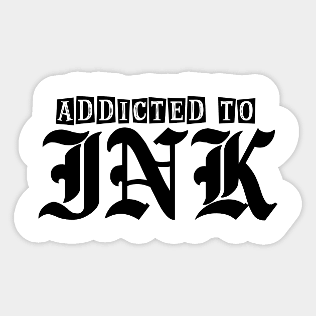 Ink Addict Sticker by CreatingChaos